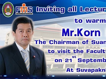 Inviting all Lecturers and staffs of
FMS. welcome Mr.Korn Dabbaransi