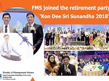 FMS joined the retirement party for
affairs “Kon Dee Sri Sunandha 2018”