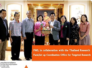 Faculty of Management Science, in
collaboration with the Thailand Research
Fund, Set up Coordination Office for
Targeted Research