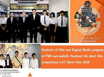 Students of Film and Digital Media
program of FMS successfully finalized
the short film competition CAT Short
Film 2018