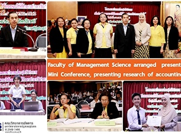 Faculty of Management Science arranged
presents Mini Conference, presenting
research of accounting students
