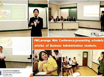 Faculty of Management Science, arrange
Mini Conference, presenting scholarly
articles of Business Administration
students.