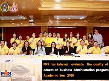 FMS has internal evaluate the quality of
education business administration
program Academic Year 2018