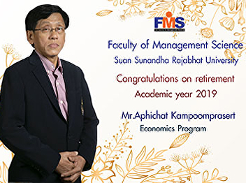 Faculty of Management Science
congratulations to Mr.Aphichat
Kampoomprasert on his retirement
academic year 2019