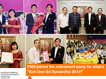 FMS joined the retirement party for
affairs “Kon Dee Sri Sunandha 2019”