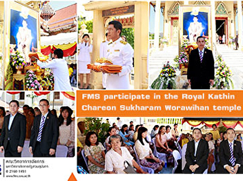 FMS participate in the Royal Kathin
Ceremony  Chareon Sukharam Worawihan
temple, Samut Songkhram