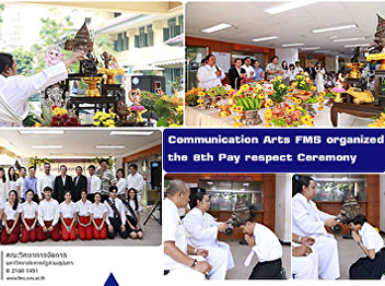 Communication Arts FMS organized the 8th
Pay respect Ceremony