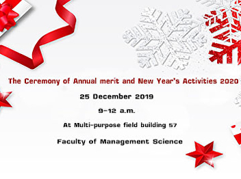 Inviting executives, lecturers, staffs
of Faculty of Management Science
participate in the annual merit making
ceremony. On the occasion of New Year's
2020
