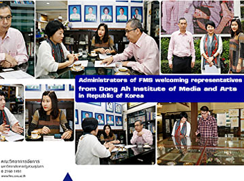 Administrators of FMS welcoming
representatives from Dong Ah Institute
of Media and Arts in Republic of Korea