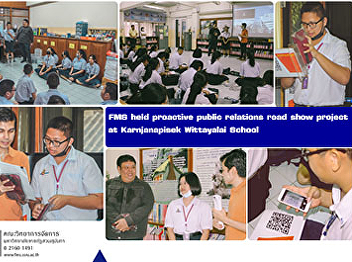 FMS held proactive public relations road
show project at Karnjanapisek Wittayalai
School