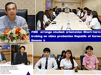 FMS  arrange student orientation
Short-term training on video production
Republic of Korea Season 3