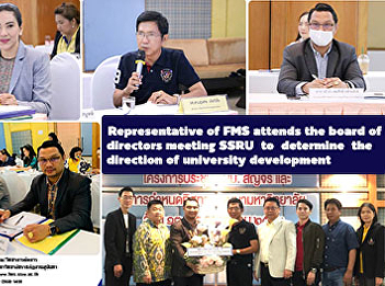 Representative of FMS attends the board
of directors meeting SSRU  to  determine
 the    direction of university
development