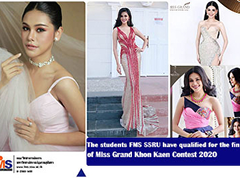 The students FMS SSRU have qualified for
the final 5 of Miss Grand Khon Kaen
Contest 2020