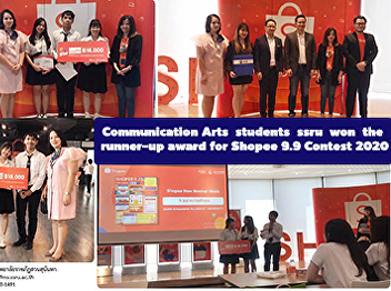 Communication Arts students Suan
Sunandha Rajabhat University won the
runner-up award for Shopee 9.9 Contest
2020