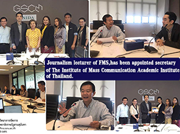 Journalism lecturer, Faculty of
Management Science, has been appointed
secretary-general of The Institute of
Mass Communication Academic Institute of
Thailand