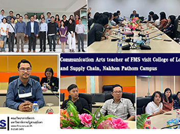 Communication Arts teacher, Faculty of
Management Science, to visit College of
Logistics and Supply Chain, Nakhon
Pathom Campus