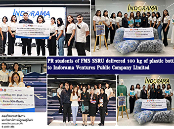 Public Relations and Corporate
Communication students delivered 100 kg
of plastic bottles to Indorama Ventures
Public Company Limited