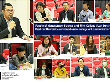 Faculty of Management Science and Film
College Suan Sunandha Rajabhat
University, convened a new college of
Communication Arts