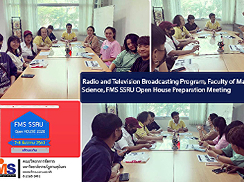 Radio and Television Broadcasting
Program, Faculty of Management Science,
FMS SSRU Open House Preparation Meeting