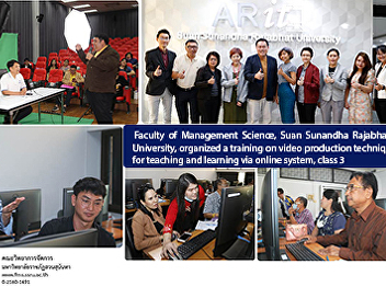 Faculty of Management Science, Suan
Sunandha Rajabhat University, organized
a training on video production
techniques for teaching and learning via
online system, class 3