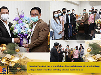 Executive Faculty of Management Science
Congratulations and give a basket Happy
New Year  to Acting on behalf of the
Dean of College of Allied Health
Sciences