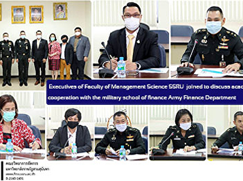 Executives of Faculty of Management
Science SSRU  joined to discuss academic
cooperation with the military school of
finance Army Finance Department