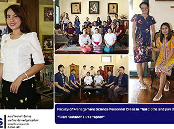 Faculty of Management Science Personnel
Dress in Thai cloths and join the
activity 