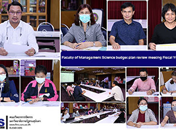 Faculty of Management Science budget
plan review meeting Fiscal Year 2021