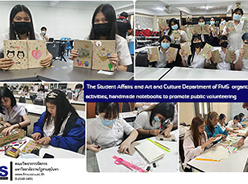 The Student Affairs and Art and Culture
Department of FMS  organized DIY
activities, handmade notebooks to
promote public volunteering