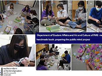 Department of Student Affairs and Art
and Culture of FMS  made a handmade
book. preparing the public mind project