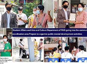 Student Affairs and Arts and Culture
Department of FMS going into the
community coordination area Prepare to
organize public mental development
activities
