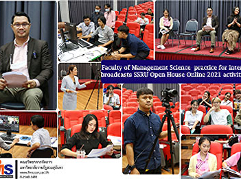 Faculty of Management Science  practice
for intensive live broadcasts SSRU Open
House Online 2021 activities