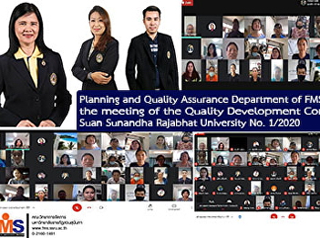 Planning and Quality Assurance
Department of FMS  attended the meeting
of the Quality Development Committee.
Suan Sunandha Rajabhat University No.
1/2020