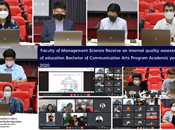 Faculty of Management Science Receive an
internal quality assessment of education
Bachelor of Communication Arts Program
Academic year 2020