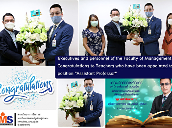Executives and personnel of the Faculty
of Management Science Congratulations to
Teachers who have been appointed to the
position 
