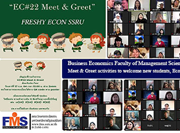Business Economics Faculty of Management
Science organizes Meet & Greet
activities to welcome new students, Econ
SSRU, model 22, online format.