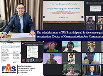 The administrators of FMS participated
in the course quality assurance
examination. Doctor of Communication
Arts Communications