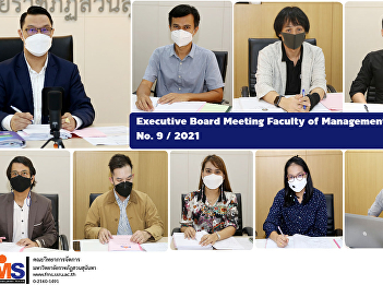 Executive Board Meeting Faculty of
Management Science No. 10 / 2021