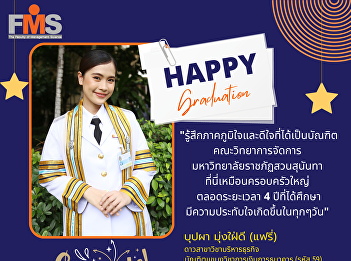 Feelings as a red label graduate of the
Faculty of Management Science, Ms.
Buppha Mungfudee