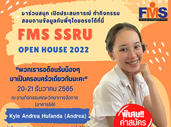 Public relations for the organization of
the FMS SSRU Open House 2022 open house
of the Faculty of Management Sciences