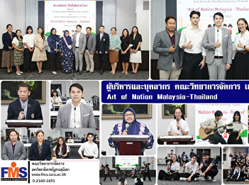 Management and personnel The Faculty of
Management Science participated in the
Art of Nation Malaysia - Thailand
activity.