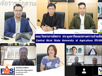 Faculty of Management Science meeting to
discuss guidelines for academic
cooperation with Central Bicol State
University of Agriculture, Philippines